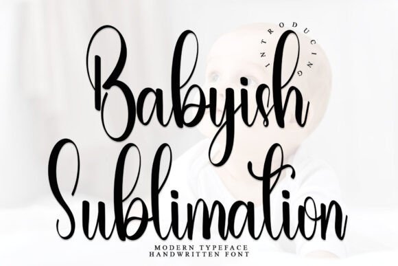 Babyish Sublimation Font Review for Social Campaigns